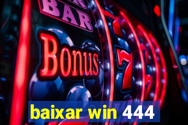 baixar win 444